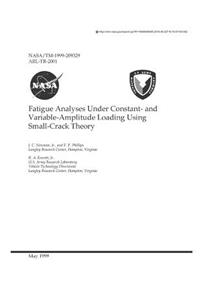 Fatigue Analyses Under Constant- And Variable-Amplitude Loading Using Small-Crack Theory