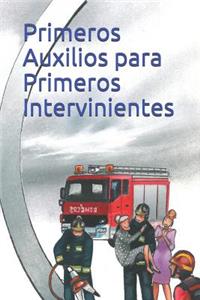 Primeros Auxilios para Primeros Intervinientes