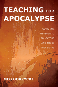 Teaching for Apocalypse