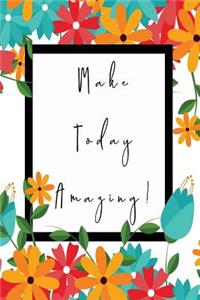 Make Today Amazing
