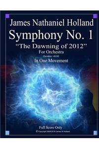 Symphony No. 1 The Dawning of 2012