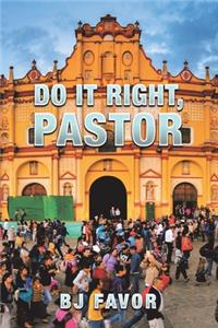 Do It Right, Pastor