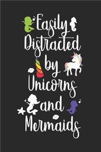 Easily Distracted By Unicorns And Mermaids