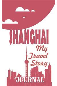 Shanghai - My Travel Story Journal