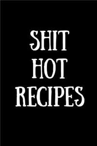 Shit Hot Recipes
