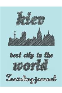 Kiev - Best City in the World - Traveling Journal