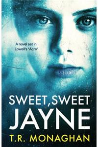 Sweet, Sweet Jayne
