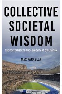 Collective Societal Wisdom
