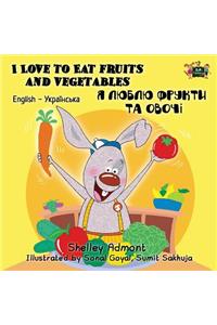 I Love to Eat Fruits and Vegetables