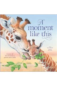 A Moment Like This