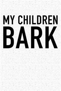 My Children Bark
