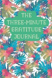The Three-Minute Gratitude Journal