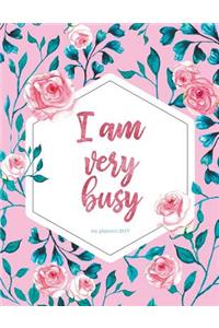 I Am Very Busy. My Planner 2019