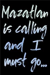 Mazatlan Is Calling and I Must Go