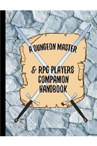 A Dungeon Master & RPG Players Companion Handbook: 8.5 X 11 D&d Campaign Notebook Journal Including Ruled Lines, Hexagon and Square Graph Papers