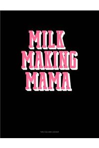 Milk Making Mama