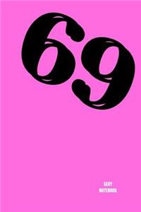 69 Sexy Notebook