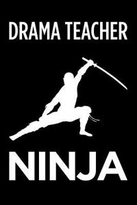 Drama Teacher Ninja