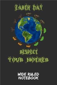 Earth Day - Respect Your Mother