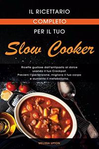 Il ricettario completo per il tuo Slow Cooker