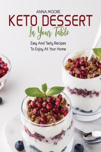 Keto Dessert in Your Table