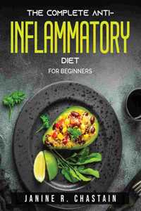 The Complete Anti-Inflammatory Diet