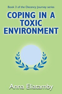 Coping in a Toxic Environment