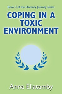 Coping in a Toxic Environment