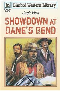 Showdown At Dane's Bend