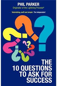 The Ten Questions to Ask for Success