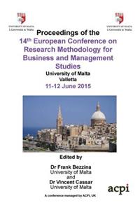 Ecrm 2015 - Proceedings of the 14th European Conference on Research Methodology for Business and Management Studies