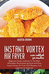 Instant Vortex Air Fryer Oven Cookbook For Newbies