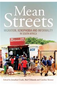 Mean Streets. Migration, Xenophobia and Informality in South Africa