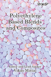 Polyethylene Based Blends and Composites