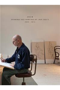 Jack: Drawings and Paintings by Jack Ceglic