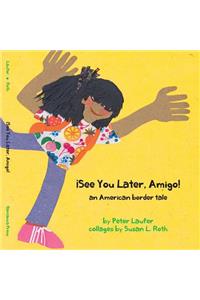 ¡See You Later, Amigo! an American border tale