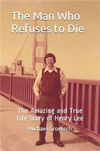 Man Who Refuses to Die