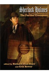 Further Crossovers of Sherlock Holmes