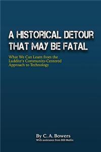 Historical Detour at May Be Fatal