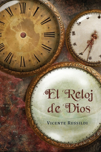 reloj de Dios: Una explicación de la profecía bíblica de los últimos tiempos