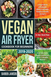 Vegan Air Fryer Cookbook for Beginners 2019-2020