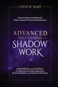 Advanced Self-Guided Shadow Work