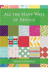 All The Many Ways of Arnold
