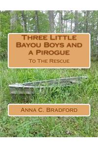Three Little Bayou Boys and a Pirogue