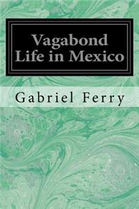 Vagabond Life in Mexico