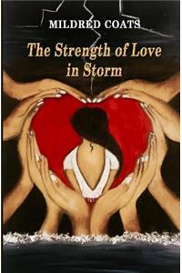 The Strength of Love in Storm