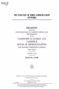 The Evolution of Wired Communications Networks