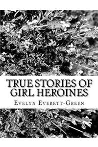 True Stories of Girl Heroines