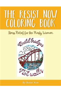 The Resist Now Coloring Book