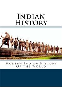 Indian History: Modern Indian History of the World